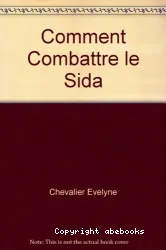 Comment combattre le Sida