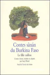 Contes sanan du Burkina Faso : la fille caillou