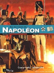 Sur les traces de Napoléon