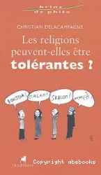 Les religions peuvent-elles être tolérantes ?