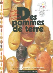 Des pommes de terre : l'histoire, la culture et la diversité