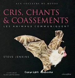 Cris, chants et coassements : les animaux communiquent