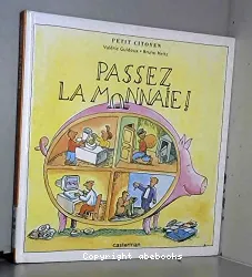 Passez la monnaie !