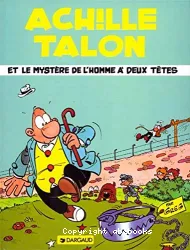 Achille Talon et le mystère de l'homme a deux têtes