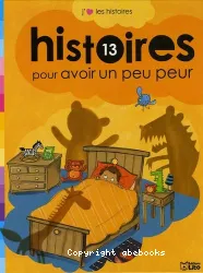 13 histoires pour avoir un peu peur