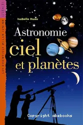 Astronomie, ciel et planètes