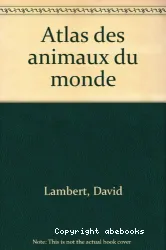 Atlas des animaux du monde