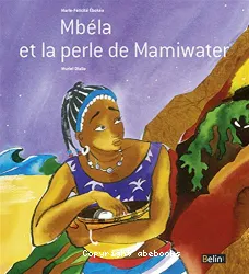 Mbéla et la perle de Mamiwater