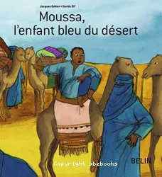 Moussa, l'enfant bleu du désert