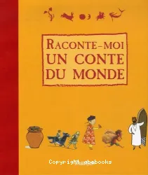 Raconte-moi un conte du monde