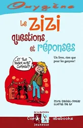 Le zizi, questions et réponses : un livre rien que pour les garçons !