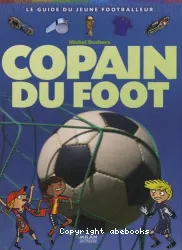 Copain du foot : le guide du jeune footballeur