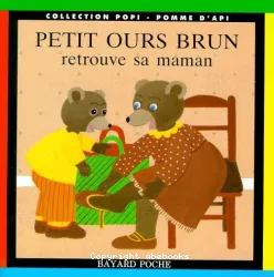 Petit Ours Brun retrouve sa maman