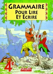 Grammaire pour lire et écrire, 4e