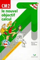 Le nouvel objectif calcul, CM2 : cycle des approfondissements