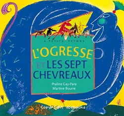 L'ogresse et les sept chevreaux