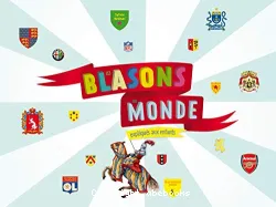 Les blasons du monde expliqués aux enfants