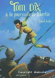 Tom Cox à la poursuite de Merlin