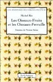 Les oiseaux fruits et les oiseaux ferrailles