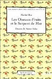 Les oiseaux fruits et le serpent de mer