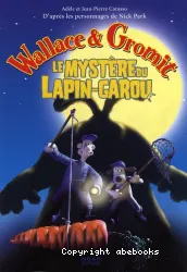 Wallace & Gromit : le mystère du lapin-garou