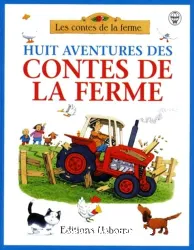 Huit aventures des contes de la ferme