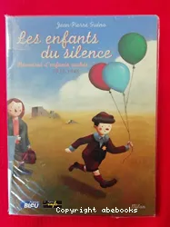 Les enfants du silence : mémoires d'enfants cachés, 1939-1945