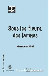 Sous les fleurs, des larmes