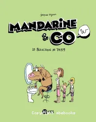 Mandarine & cow. 2 Le bouchon de 7 h 59