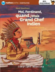 Moi, Ferdinand, quand j'étais grand chef indien