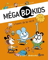 Méga BD kids, L'heure de la récré