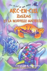 Arc-en-ciel, Zizag et la nouvelle maîtresse