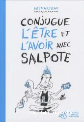 Conjugue l'être et l'avoir avec Salpote