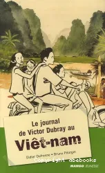 Le journal de Victor Dubray au Viêt-Nam