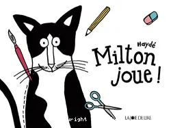 Milton joue !