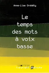 Le temps des mots à voix basse