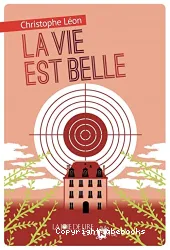 La vie est belle