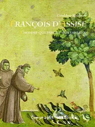 François d'Assise : l'homme qui parlait aux oiseaux