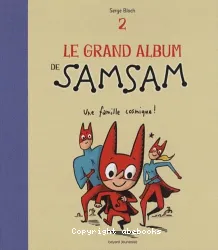 Le grand album de SamSam. 2 Une famille cosmique !