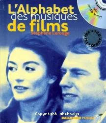 L'alphabet des musiques de films : vingt musiques de films pour rêver avec le 7e art