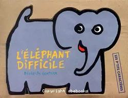 L'éléphant difficile