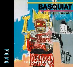 Basquiat : le grand baz'art