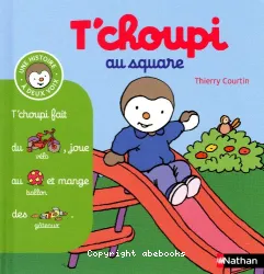 T'Choupi au square