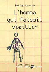 L'homme qui faisait vieillir