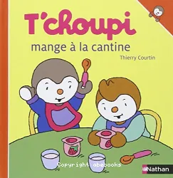 T'choupi mange à la cantine