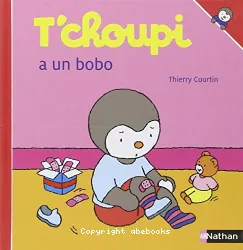 T'choupi a un bobo