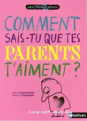 Comment sais-tu que tes parents t'aiment ?