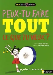 Peux-tu faire tout ce que tu veux ?