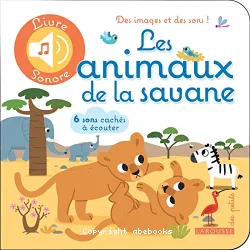 Les animaux de la savane : 6 sons cachés à écouter