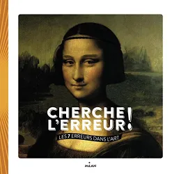 Cherche l'erreur ! : les 7 erreurs dans l'art